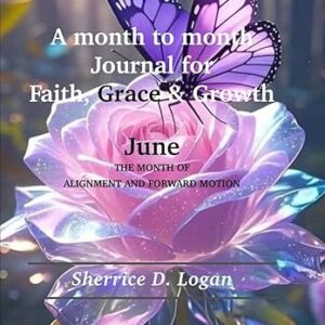 A month to month Journal for Faith, Grace & Growth: June