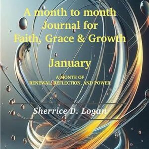 A month to month Journal for Faith, Grace & Growth: January